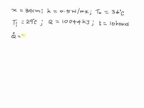 a-rectangular-wall-of-length-l-m-and-height-h-m-is-made-from-a-thick-bricklayer-of-39-cm-thermal-conductivity-of-wall-is-05-wmk-subjected-to-heat-transfer-due-to-the-outside-temperature-36-c-58698