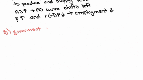 assuming-an-economy-operates-in-the-intermediate-range-of-its-aggregate-supply-curve-state-the-direction-of-shift-for-the-aggregate-demand-on-aggregate-supply-curve-for-each-of-the-following-65066