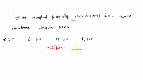 if-the-marginal-propensity-to-consume-mpc-is-06-then-the-expenditure-multiplier-must-be-group-of-answer-choices-25-30-35-20-90357
