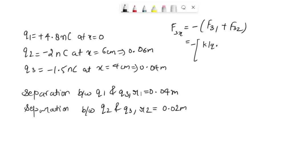 SOLVED Charge q1 = +4.80 nC is on the xaxis at x = 0 and charge q2