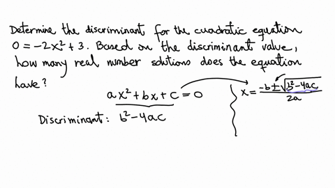 determine-the-discriminant-for-the-quadratic-equation-0-2x2-3-based-on-the-discriminant-value-how-many-real-number-solutions-does-the-equation-have-discriminant-b2-4ac-58968
