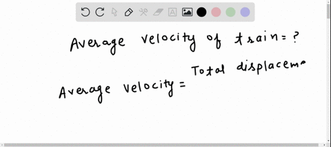 a-train-has-an-initial-velocity-of-9ms-it-moves-along-a-straight-line-over-a-distance-of-800-m-in-60s-what-is-the-average-velocity-of-the-train