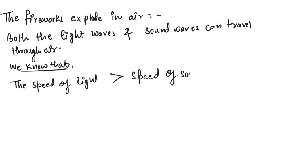 SOLVED Imagine you observe two fireworks explode. You hear the