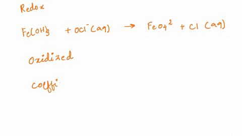 balance-the-following-redox-reaction-under-the-conditions-indicated-feohys-oci-aq-feo-aq-ci-aq-in-basic-solution-a-what-element-is-oxidized-b-when-the-equation-is-balanced-wlth-the-smallest-16388