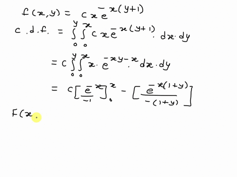 let-x-and-y-be-continuous-random-variables-with-fx-y-cxe-xy1-0-x-0-y-a-find-c-such-that-fx-y-is-a-joint-probability-density-function-b-find-the-joint-cumulative-distribution-function-c-obtai-08312