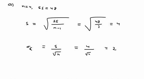 find-the-estimated-standard-error-for-the-sample-mean-for-each-of-the-following-samples-a-n-4-with-ss-48-b-n-6-with-ss-270-c-n-12-with-ss-132-93012