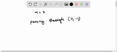 find-the-equation-in-slope-intercept-form-of-the-line-satisfying-the-conditions-m7-passes-through-2-1-46132