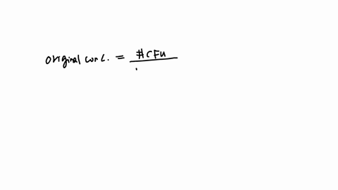 0001-dilution-is-pertormed-on-culture-of-bacteria-in-order-to-perform-viable-plate-counts-from-the-dilution_-dlml-of-solution-is-plated-on-solic-media-and-85-colony-forming-units-grow-on-the-88367