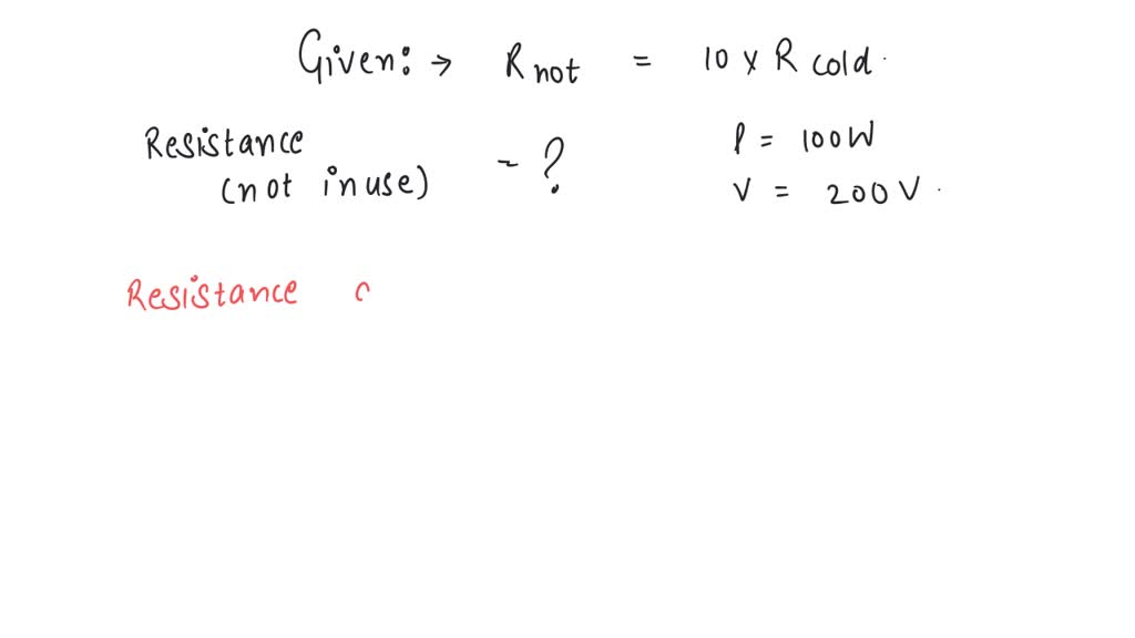 SOLVED The resistance of hot tungsten filament is about 10 times the