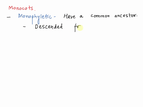 why-are-monocots-monophyletic-and-why-are-dicots-paraphyletic-explain-63627