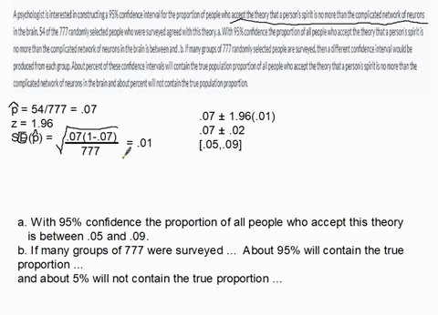 a-psychologist-is-interested-in-constructing-a-95-confidence-interval-for-the-proportion-of-people-who-accept-the-theory-that-a-persons-spirit-is-no-more-than-the-complicated-network-of-neur-01392
