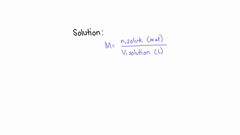 calculate-the-molarity-of-a-solution-that-was-made-by-adding-34-moles-of-nacl-to-enough-water-to-make-25-l-of-solution