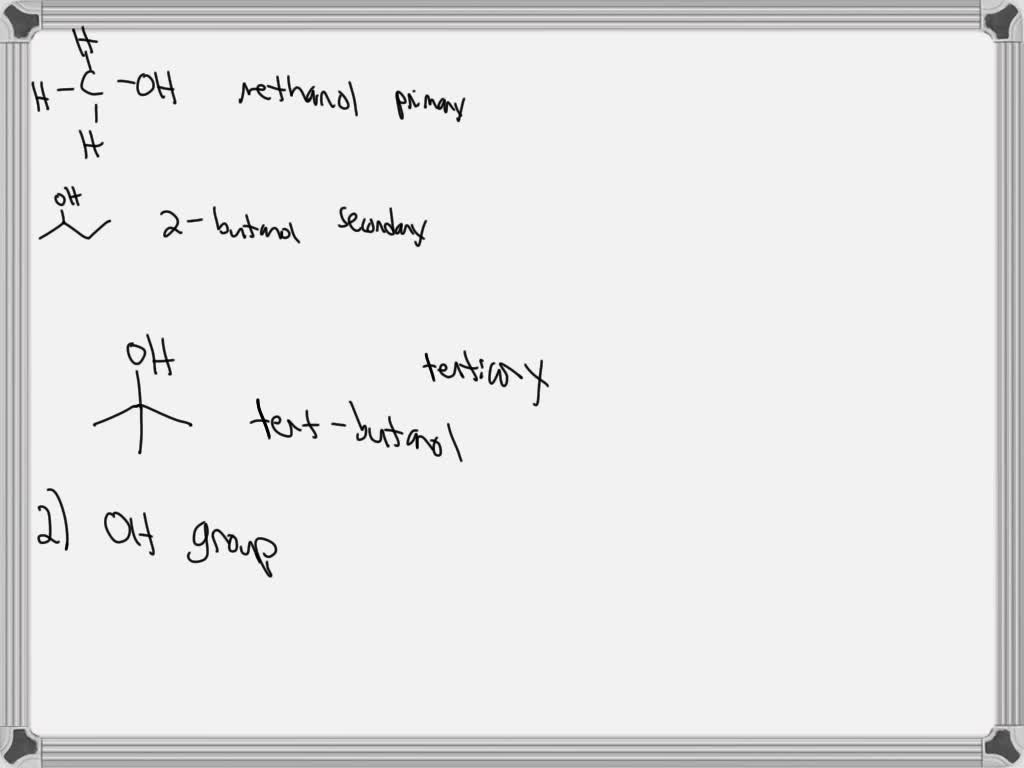 SOLVED 1 Draw structures of one primary alcohol, one secondary alcohol