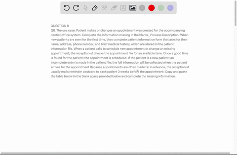 question-8-q8-the-use-case-patient-makes-or-changes-an-appointment-was-created-for-the-accompanying-dentist-office-system-complete-the-information-missing-in-the-blanks_-process-description-73112