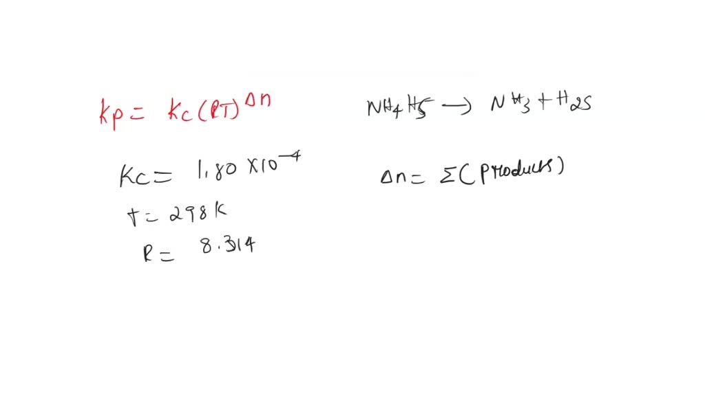 SOLVED 1)What is the value of Kp in the following situations? A)The equilibrium constant, Kp
