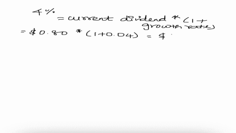 how-much-are-you-willing-to-pay-for-one-share-of-stock-if-the-company-just-paid-an-80-annual-dividend-the-dividends-increase-by-4-annually-and-you-require-an-8-rate-of-return-86899