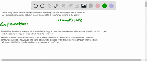 when-filling-orbitals-of-equal-energy-electrons-fill-them-singly-first-with-parallel-spins-this-is-known-as-a-pauli-exclusion-principle-b-bohrs-model-ground-state-d-hunds-rule-e-none-of-the-95492