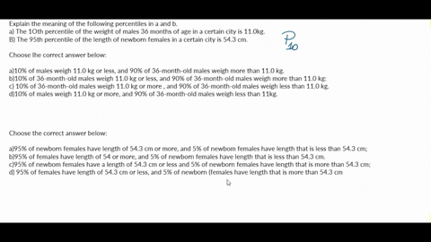 explain-the-meaning-ol-the-following-percentiles-in-pars-0-and-b-a-the-ioth-percentilo-of-the-weight-of-males-36-months-of-e90-in-certain-city-is-110kg-the-95th-percentile-af-the-length-of-n-43244