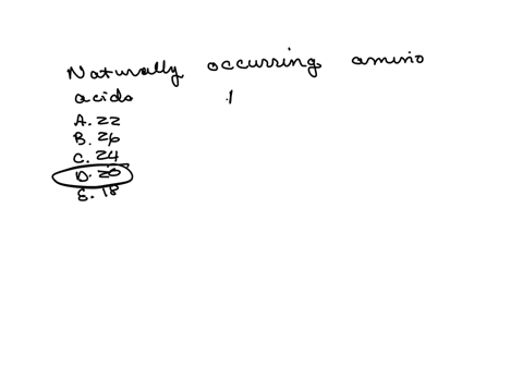 how-many-naturally-occurring-amino-acids-are-there-a-22-b-26-c-24-d-20-e18