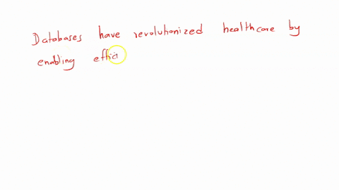 how-have-databases-changed-the-way-information-is-processed-and-used-in-health-care-settings