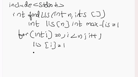 solve-this-in-language-c-languagec-7longest-increasing-subsequence-autocoenplete-ready-includestdioh-8-10-complete-the-function-below-11-12-int-findlisint-nints-13-14-15-16intmain-a-subseque-47208
