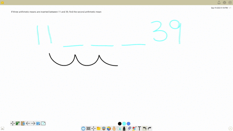 if-three-arithmetic-means-are-inserted-between-11-and-39-find-the-second-arithmetic-mean-a-18-b-25-c32-d-46-85435