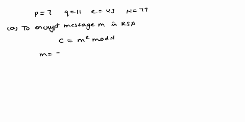bob-chooses-two-prime-numbers-p-79-1-the-encryption-exponent-e-43and-published-his-rsa-public-key-n-77-43-8-pts-a-alice-wants-to-send-the-plaintext-message-m-5-to-bob-what-ciphertext-will-al-39745