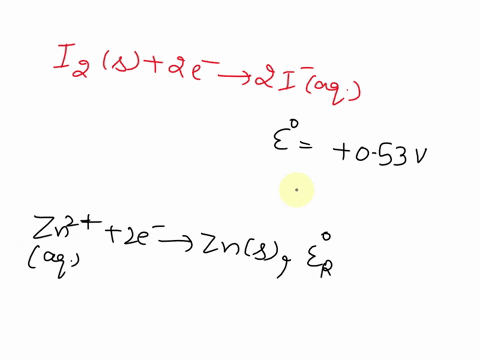 47-calculate-the-value-of-e-for-the-following-reaction-2iaq-zntaq-3-izs-zns-izs-2e-_-21aq-e-053-v-zn-12aq-2e-_-zns-eo-076-v-a-1298-v-6-051-v-c-1298-v-d-0029-v-35555