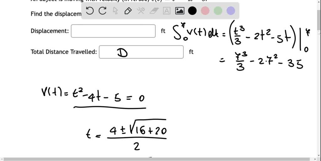 SOLVED: An object is moving with velocity (in ft/sec) v(t) = t2 S 4t 5 ...