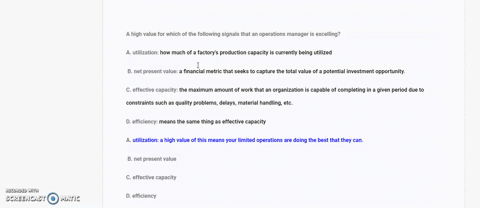 a-high-value-for-which-of-the-following-signals-that-an-operations-manager-is-excelling-a-utilization-b-net-present-value-c-effective-capacity-d-efficiency-17885