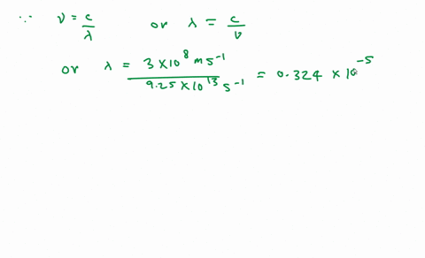 the-frequency-of-a-certain-beam-of-light-is-925-x-1013-s-1-calculate-the-wavelength-in-meters-and-energy-in-joules-of-a-single-photon-of-this-light-73213