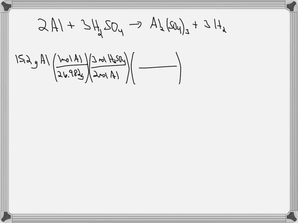 Solved 32 Sulfuric Acid Dissolves Aluminum Metal According To The Reaction 2 Ai S 3 H2so4