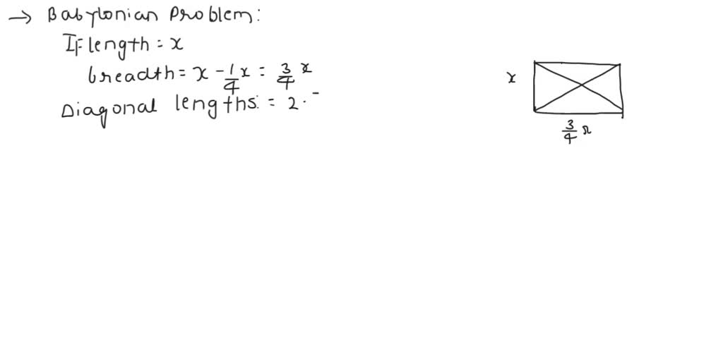 Babylonian Math Problem Examples SOLVED: Solve the Babylonian problem: Let the width of a rectangle ...