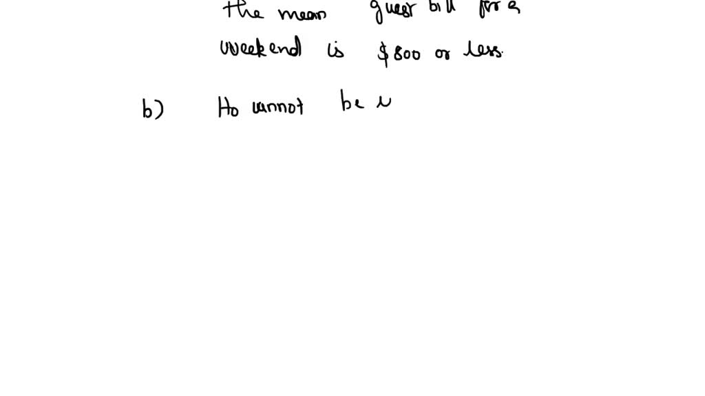 SOLVED: The manager of a resort hotel stated that the mean guest bill ...