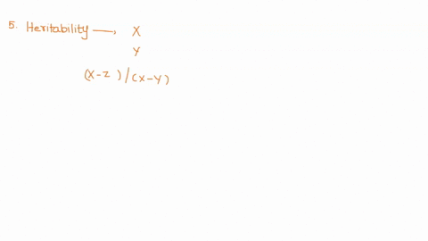i-problemus-involving-selection-experiments-to-calculate-heritability-you-need-know-the-mean-value-of-a-trait-for-population-xa-the-mean-value-of-your-selected-group-y-and-the-mean-value-of-56214