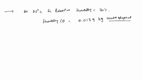 determine-the-specific-enthalpy-of-a-parcel-of-humid-air-with-temperature-25c-and-relative-humidity-of-70-compared-to-a-parcel-of-dry-air-at-o-c-you-may-assume-the-pressure-is-101325-kpa-and-73638