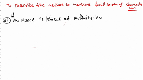 1-imagine-you-were-given-a-converging-lens-and-a-meter-stick-and-sent-outside-on-a-sunny-day-in-a-few-sentences-describe-a-method-to-measure-as-accurately-as-possible-the-focal-length-of-the-81126