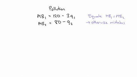 for-firm-1-the-marginal-private-benefit-of-pollution-equals-mb1-120-3q1-for-firm-2-the-marginal-benefit-of-pollution-equals-mb2-80-q2-assume-the-marginal-private-cost-of-polluting-is-0-in-th-52267