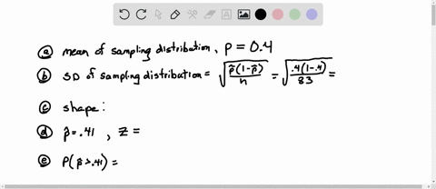 a-random-sample-of-n-83-measurements-is-drawn-from-binomial-population-with-probability-of-success-04_-complete-parts-through-d-below-give-the-mean-and-standard-deviation-of-the-sampling-dis-01093