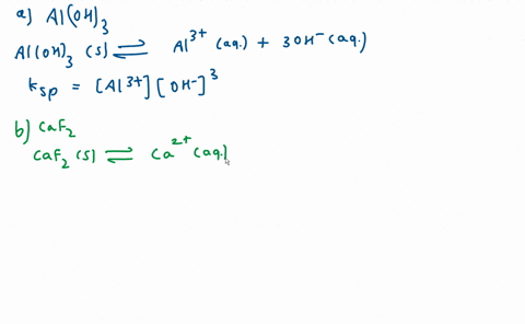 write-the-expression-for-the-solubility-product-ksp-for-each-of-the-following-compounds-a-aloh3-b-caf2-c-pbcl2-d-coco3-26645