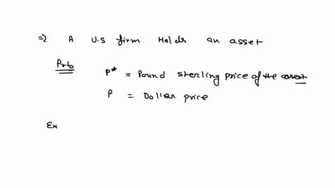 a-us-firm-holds-an-asset-in-great-britain-and-faces-the-following-scenario-state-1-state-2-state-3-probability-30-40-30-spot-rate-220-200-180-p-3000-2500-2400-p-pound-sterling-price-of-the-a-49375