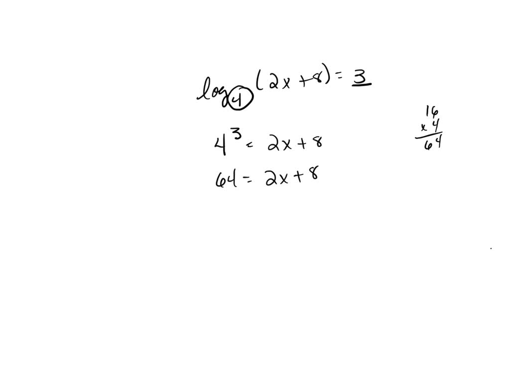 If log subscript 4 open parentheses short dash 2 x plus 8 close parentheses equals 3, then what