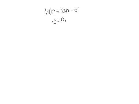 an-object-is-falling-towards-the-ground-according-to-the-equationht-245-5tt-where-t-is-measured-in-seconds-and-ht-is-measured-in-metersthe-average-velocity-for-the-object-over-the-first-two-seconds-is