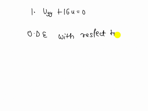 1-42-pdes-solvable-as-odes-this-happens-if-a-pde-involves-derivatives-with-respect-t0-one-variable-only-or-can-be-transformed-to-such-form-so-that-the-other-variables-can-be-treated-as-param-77146