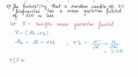the-length-of-human-pregnancies-is-approximately-normally-distributed-with-mean-266-days-and-standard-deviation-16-days-a-what-is-the-probability-a-randomly-selected-pregnancy-lasts-less-tha-60935