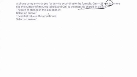 a-phone-company-charges-for-service-according-to-the-formula-cn-28-01n-where-n-is-the-number-of-minutes-talked-and-cn-is-the-monthly-charge-in-dollars-the-rate-of-change-in-this-equation-is-82627