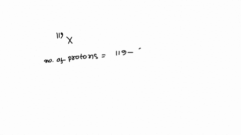 one-isotope-of-a-metallic-element-has-mass-number-119-and-has-69-neutrons-in-the-nucleus-an-atomic-i-15341