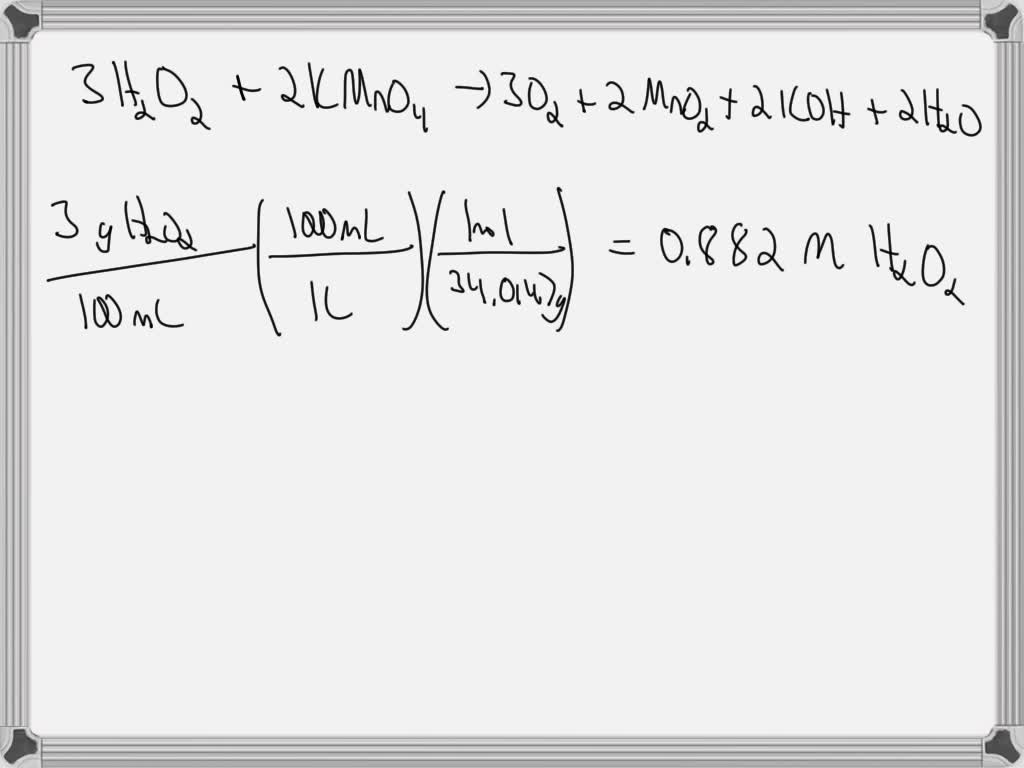 SOLVED For a titration of H2O2 with KMnO4, considering that you have a