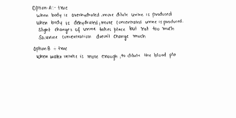 which-of-the-following-is-incorrect-select-one-aurine-concentration-doesnt-change-much-bthe-kidneys-produce-a-large-volume-of-dilute-urine-when-overhydrated-cthe-kidneys-produce-a-small-volu-92711