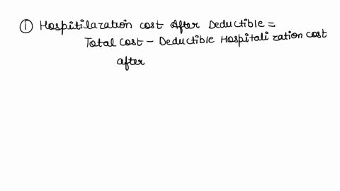 you-have-a-policy-with-a-1000-deductible-8020-co-insurance-and-a-7500-maximum-oop-you-become-ill-and-are-hospitalized-for-two-days-the-total-cost-for-your-treatment-is-26000-later-in-the-sam-01908